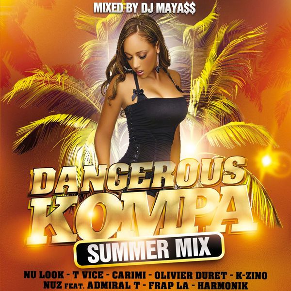 Dj Mayass Dangerous Kompa Summer Mix