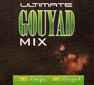 Ultimate Gouyad Mix 200% Kompa - 400% Gouyad