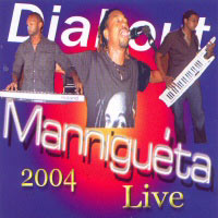 Manniguéta - Live 2004
