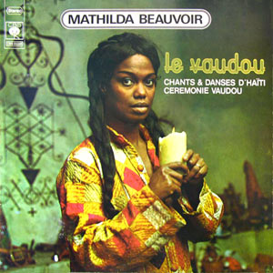 Le Vaudoo - Chants &amp; danses d’Haiti